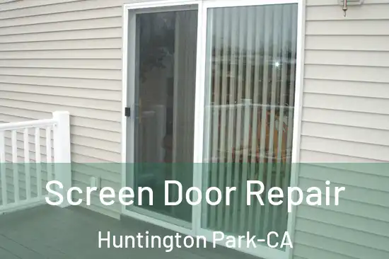  Screen Door Repair Huntington Park-CA